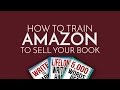 How to Train Amazon to Sell Your Book