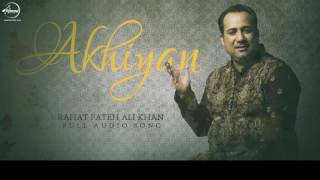 Akhiyan (Full Audio Song) | Rahat Fateh Ali Khan | Punjabi Song Collection | Speed Records