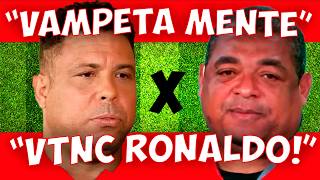A TRETA RONALDO x VAMPETA - O FIM DA AMIZADE (LINGUARUDO KKK)