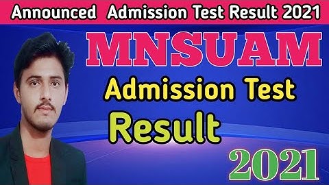 MNSUAM Announced  Admission Test Result 2021|Download MNSUAM Admission test result| Updated Points