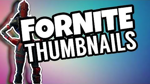 How To Make a Fortnite Thumbnail on Android