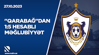 Qarabağdan 15 Hesablı Məğlubiyyət Real İntervyu