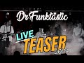 Dr funktastic  live teaser 2024