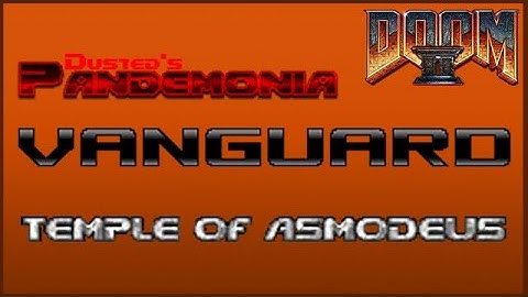DooM II - Pandemonia - Vanguard - Map 11: Temple of Asmodeus