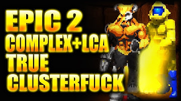 Embracing The Anger! | EPIC 2 Map 03-04| Complex Doom/LCA/True Clusterf*ck