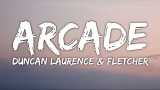 Duncan Laurence - Arcade (Lyrics) ft. FLETCHER