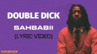 SahBabii - Double Dick (Lyric Video)