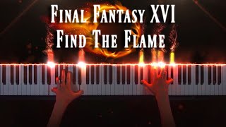 Video thumbnail of "[FF16] Final Fantasy XVI - Find The Flame - Piano Cover / Version"