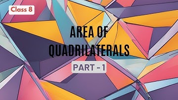 Class 8 | Chapter 8 - Area of Quadrilaterals | Part 1 | Maths - Kerala Syllabus
