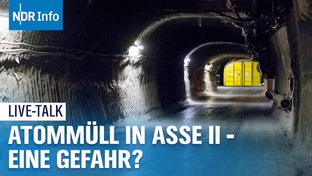 NDR Info live: Wie gefährlich ist das Atommülllager Asse II?