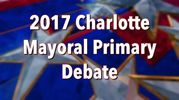 2017 Charlotte Mayor Primary Debate