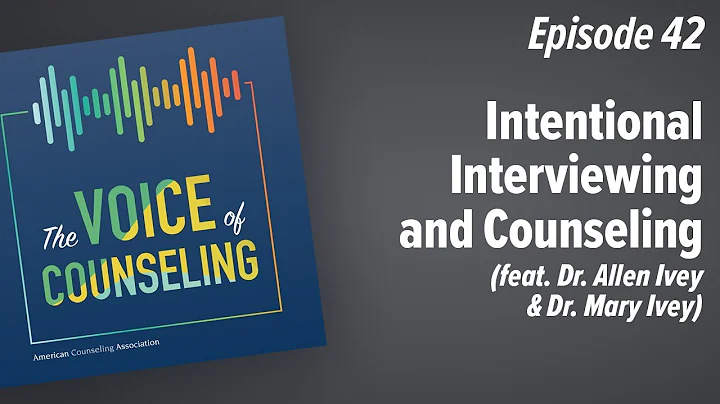 Intentional Interviewing and Counseling (feat. Dr....