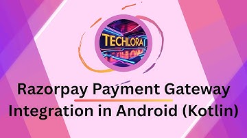 Razorpay Payment Gateway Integration in Android (Kotlin)