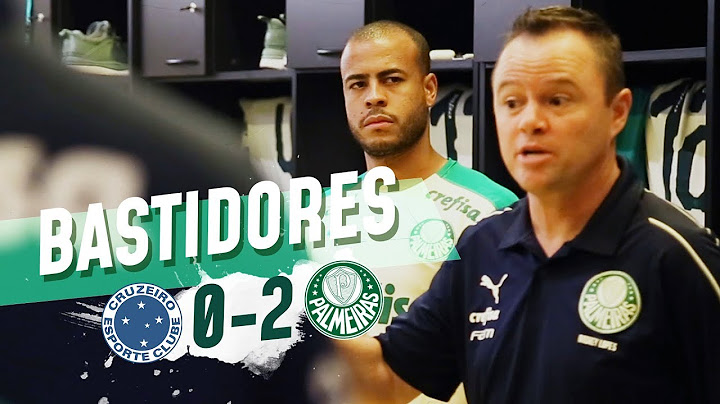 BASTIDORES - CRUZEIRO 0 X 2 PALMEIRAS - BRASILEIRO 2019