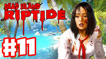 Dead Island Riptide - Gameplay Walkthrough Part 11 - Chapter 6 Descent (PC, XBox 360, PS3)