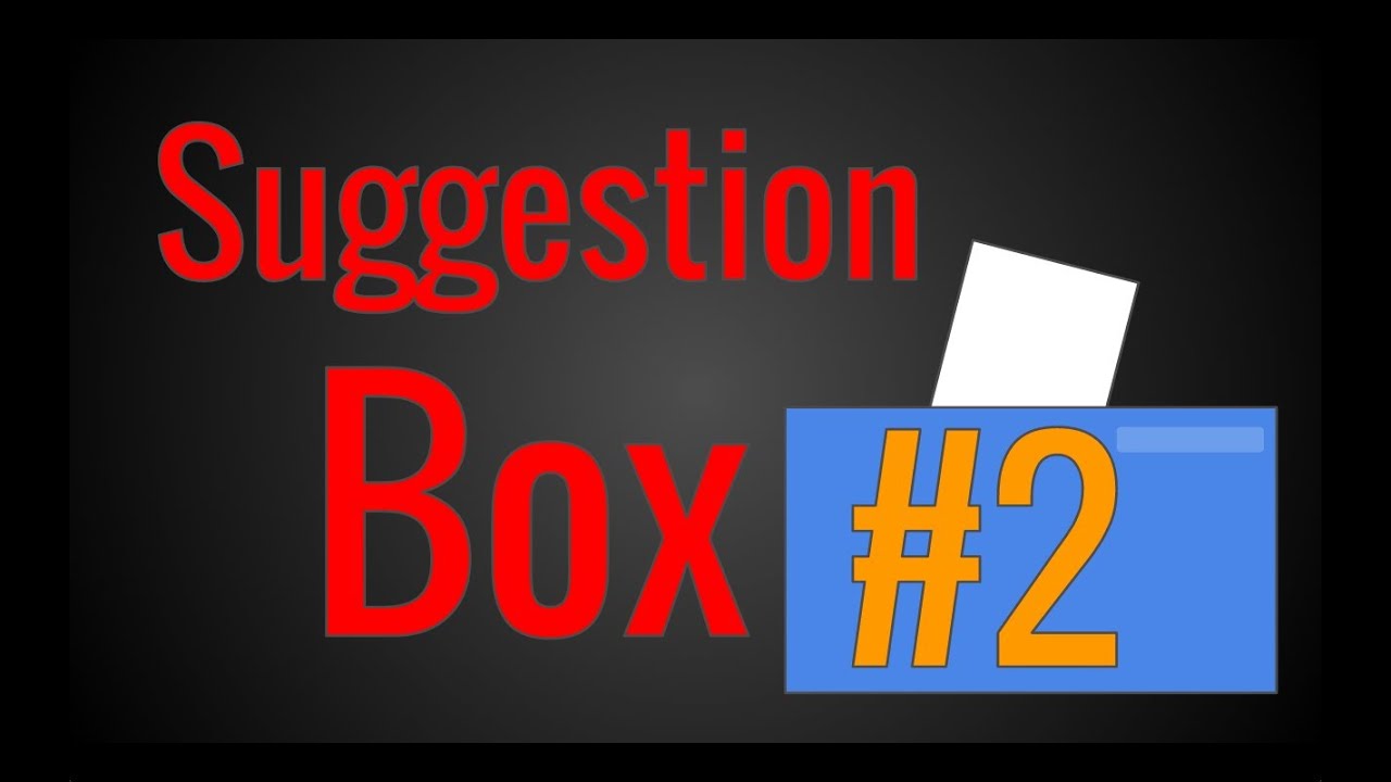 education film Suggestion Box #2