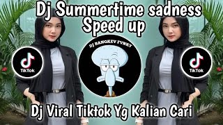 DJ SUMMERTIME SADNESS SPEED UP | DJ VIRAL TIKTOK YANG KALIAN CARI