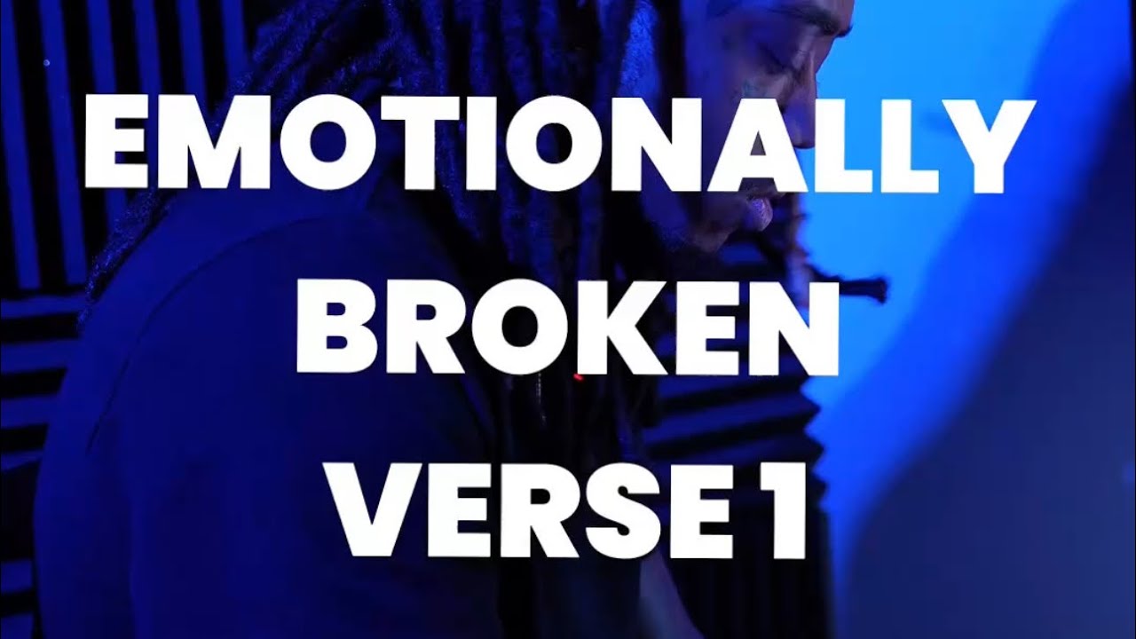 “Emotionally Broken” Verse 1 (FULL) 🔥🖤 