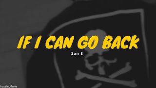 San E - If I Can Go Back (Lyrics) [HAN/ROM/ENG]