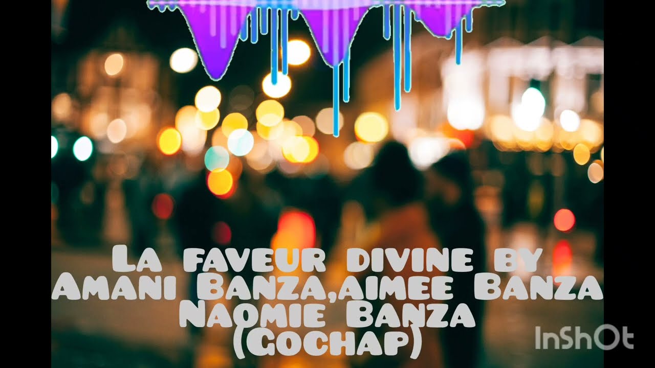 Amani Banza-Faveur divine vidéo lyrics(Gochap)