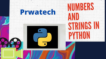 Python: Strings & Numbers | Numbers and Strings in Python | Python Tutorial | Prwatech
