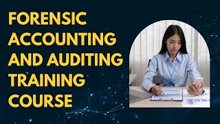 Forensic Accounting and Auditing Training Course