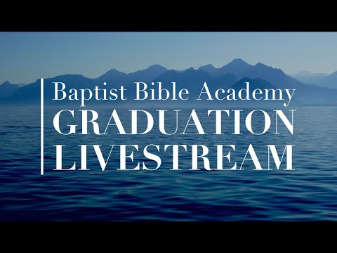 Baptist Bible Academy Graduation