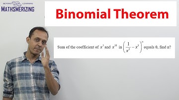 Binomial theorem: General term SE3: Sum of coefficients of x^5 & x^10 in (1/x^2-x^3)^n is 0, find n