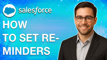 How To Set Reminders On Salesforce [2025 Guide]