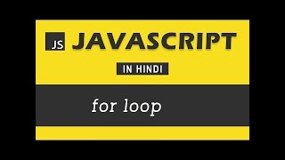 #12 -for loop in detail | JavaScript Tutorial in Hindi | Javascript in Hindi in 2023
