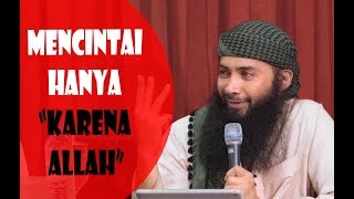 Download Mencintai Hanya Karena Allah - Ustadz Syafiq Riza Basalamah Video MP3 Mencintai Hanya Karena Allah - Ustadz Syafiq Riza Basalamah
