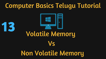 What is Computer Memory? Volatile Memory and Non Volatile Memory, Computer Basics Telugu Tutorial-13