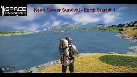 Space Engineers - Keen Public Server - Earth Start #1