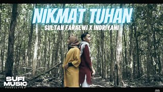 Nikmat Tuhan - Sultan Faralwi x Indriyani (Official Music Video)