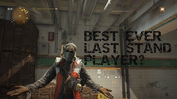 BEST LAST STAND PLAYER?? Part 1 | Tom Clancy`s The Division 1.8.3