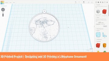 3D Printed Project - Designing and 3D Printing a Lithophane Ornament!