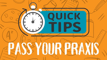 Pass any Praxis Exam: Top 10 Tips & Best Practices