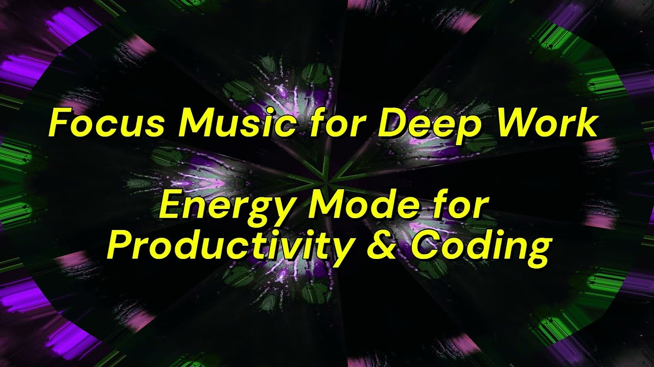 Focus Music for Deep Work | Energy Mode for Productivity & Coding - YouTube