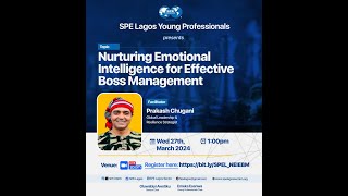 SPE Lago YP Technical Meeting on "Nurturing Emotional Intelligence for Effective Boss Management" screenshot 1