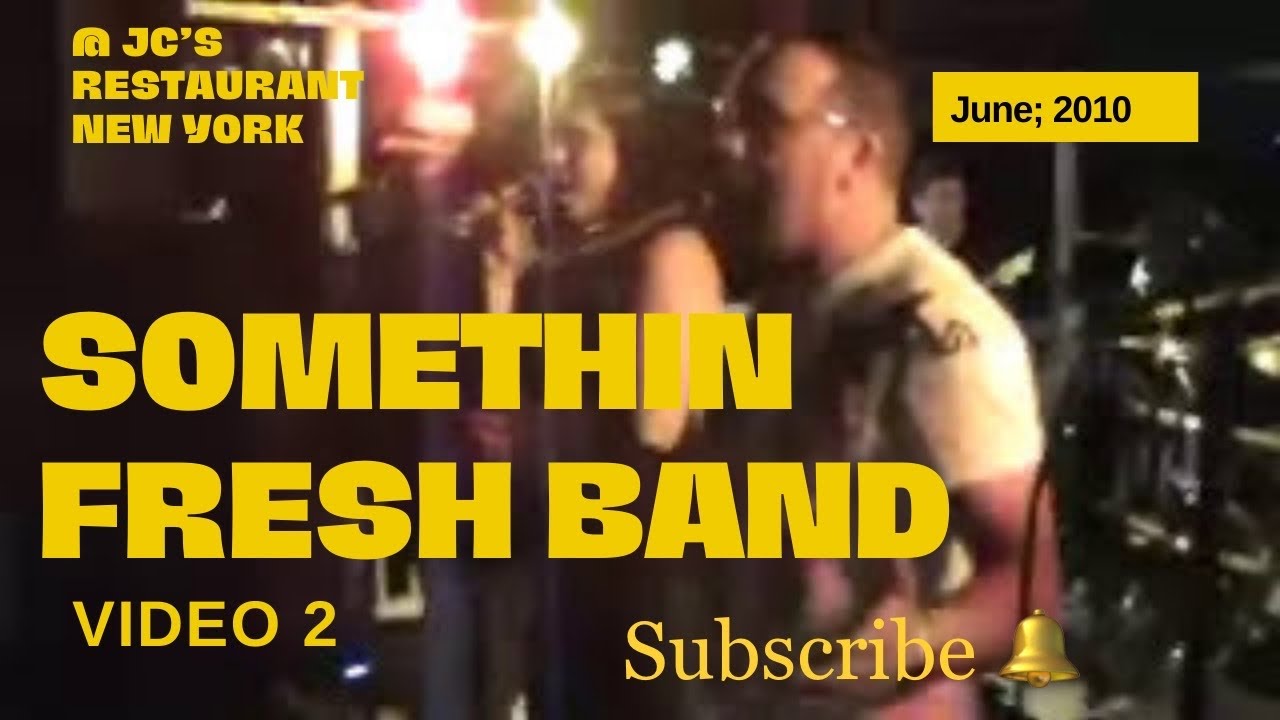 "IT'S A LOVE THING"; 2 - Somethin Fresh Band NY @ JC's Restaurant