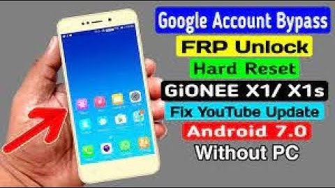 GIONEE X1/ X1s FRP Unlock or Google Account Bypass (Android 7.0) - Without PC