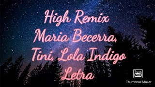 High Remix - Maria Becerra, TINI, Lola Indigo - Letra