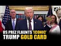 'Green card on steroids' US president Donald Trump shows off Trump Gold Card