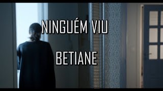 Ninguém Viu - Betiane (Cantado com letra)