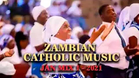 ZAMBIAN CATHOLIC MUSIC   JANUARY MIX 2021 VOL 1