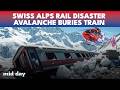 ALPS TRAGEDY: Avalanche CRUSHES Swiss Express With 29 On Board, Train Derails Injuring Passengers