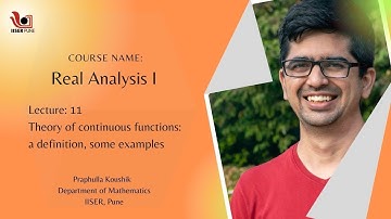 Real Analysis I: L11 - Theory of continuous functions: a definition, some examples