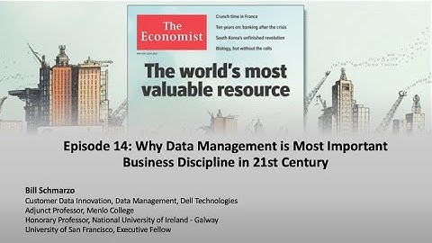 14 Big Data MBA Episode 14: Data Management Most Important Business Discipline of 21st Century