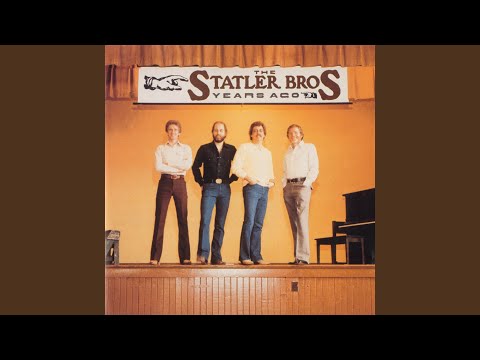 Years Ago - The Statler Brothers