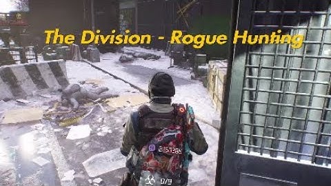 The Division - Gameplay - Rogue Hunting Highlights